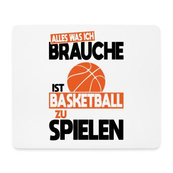 All I need is to play basketball - Mouse Pad (horizontal) - white - Front