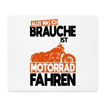 All I need is to ride a motorcycle - Mouse Pad (horizontal) - white - Front
