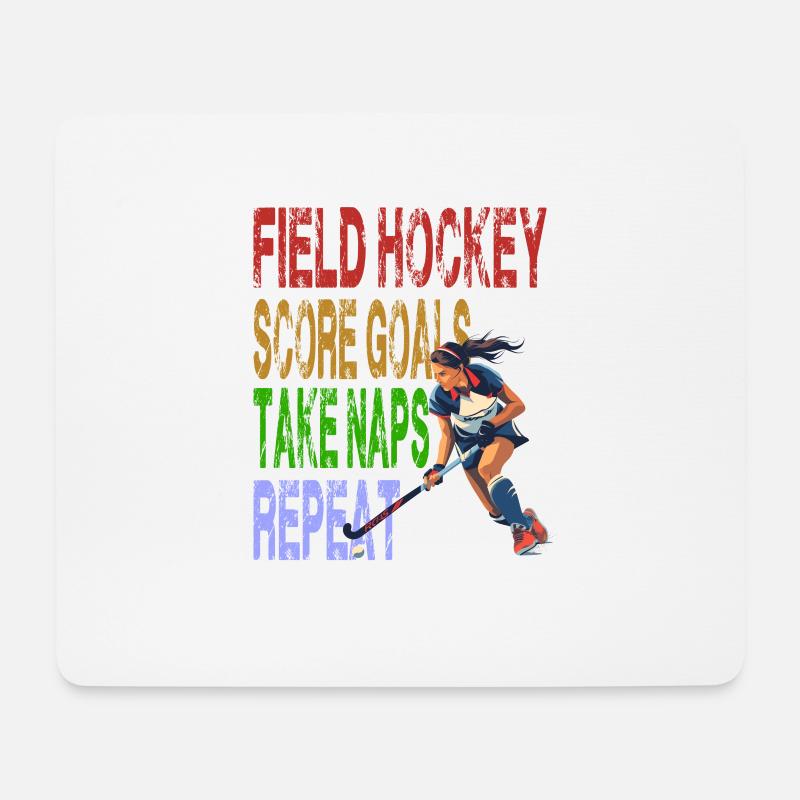 Field Hockey Score Goals Take Naps Repeat - Mousepad (Querformat) - Weiß