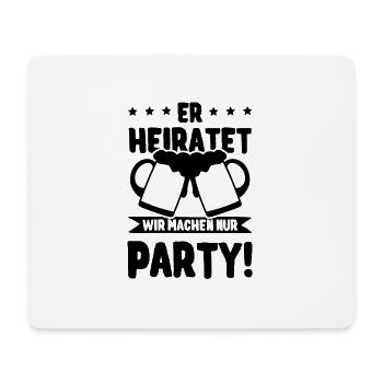 Er Heiratet Wir machen Party - Mousepad (Querformat) - Weiß - Vorne