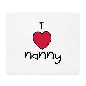 I Love Nanny - Mouse Pad (horizontal) - white - Front