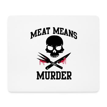 Meat means murder - meat means murder - Mouse Pad (horizontal) - white - Front