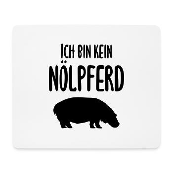 Ich bin kein Nölpferd - Mousepad (Querformat) - Weiß - Vorne