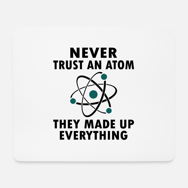 Never Trust An Atom - Mousepad (Querformat) - Weiß