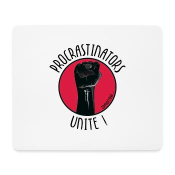 Procrastinators Unite ! tomorrow... - Tapis de souris (format paysage) - blanc - Devant