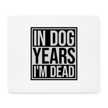 in dog years Dead - Mouse Pad (horizontal) - white - Front