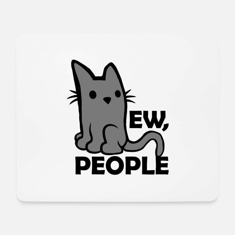 Zitat ew people Katze - Mousepad (Querformat) - Weiß