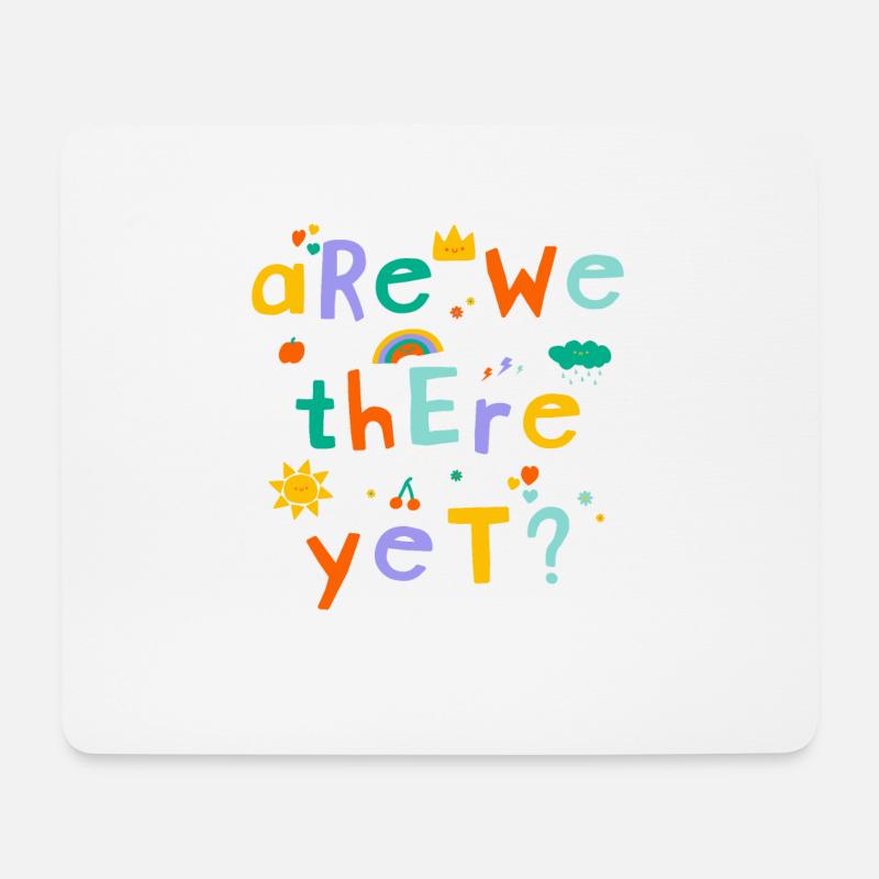 Sind wir schon da? - Mousepad (Querformat) - Weiß
