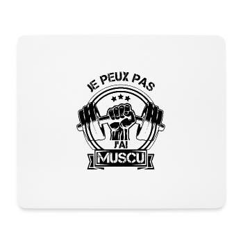 J'peux pas j'ai MUSCU - Musculation - Tapis de souris (format paysage) - blanc - Devant