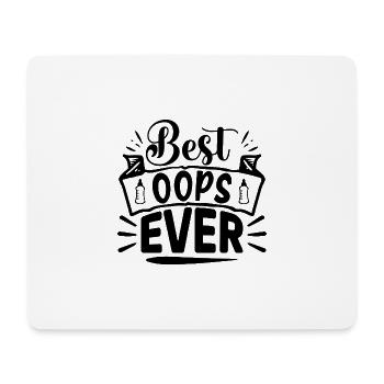 Best Oops Ever- lustiges Mutter Design. - Mousepad (Querformat) - Weiß - Vorne