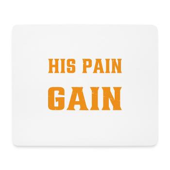 His Pain Your Gain 3 - Mousepad (Querformat) - Weiß - Vorne