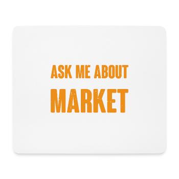 Ask Me About The Market 7 - Mousepad (Querformat) - Weiß - Vorne