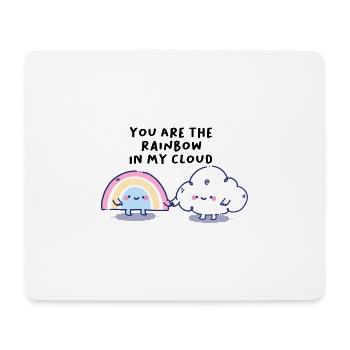 You are the Rainbow in my Clouds - Cute Kawaii - Mousepad (Querformat) - Weiß - Vorne