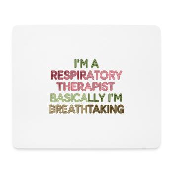 Respiratory Therapist I'm Breathtaking 6 - Mousepad (Querformat) - Weiß - Vorne