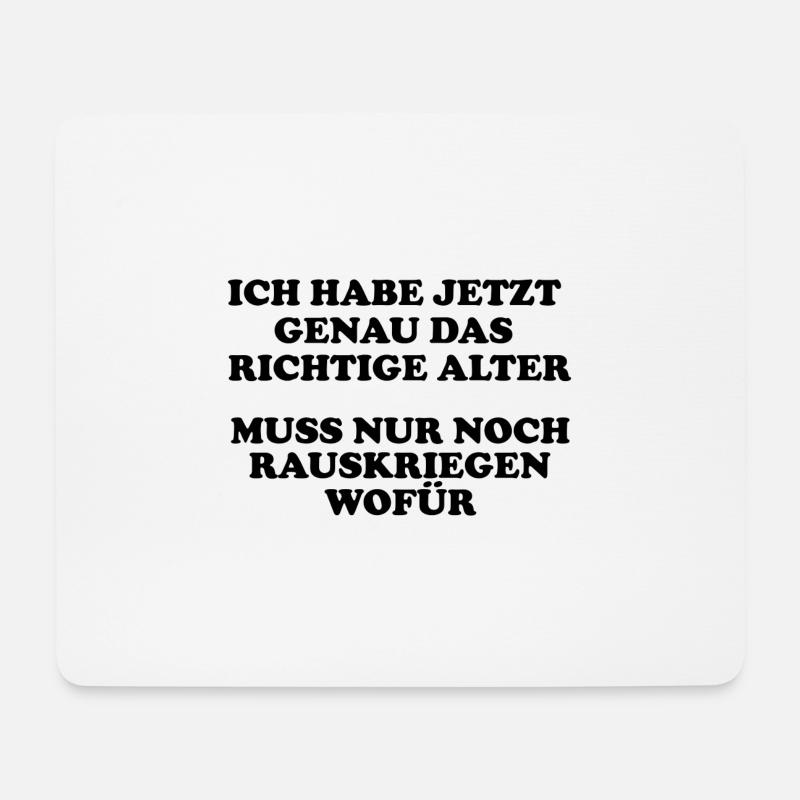 ich habe jetzt genau das richtige Alter - Mousepad (Querformat) - Weiß