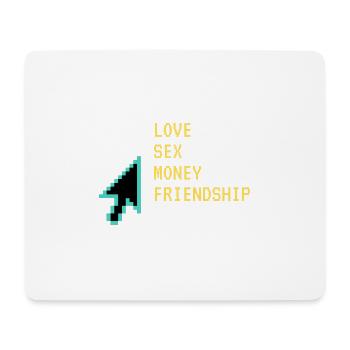 Love Sex Money Friendship - Tapis de souris (format paysage) - blanc - Devant