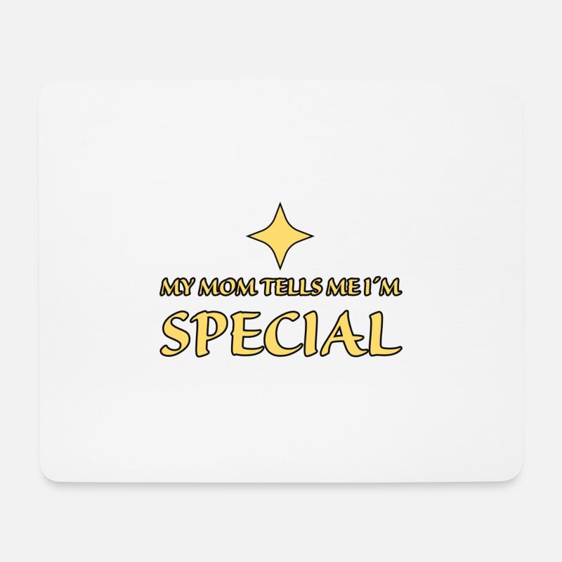 My mom tells me im special - Mousepad (Querformat) - Weiß
