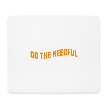 Do The Needful 3 - Mousepad (Querformat) - Weiß - Vorne