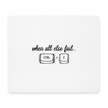 When all else fail CTRL Z (Undo) - Mousepad (Querformat) - Weiß - Vorne