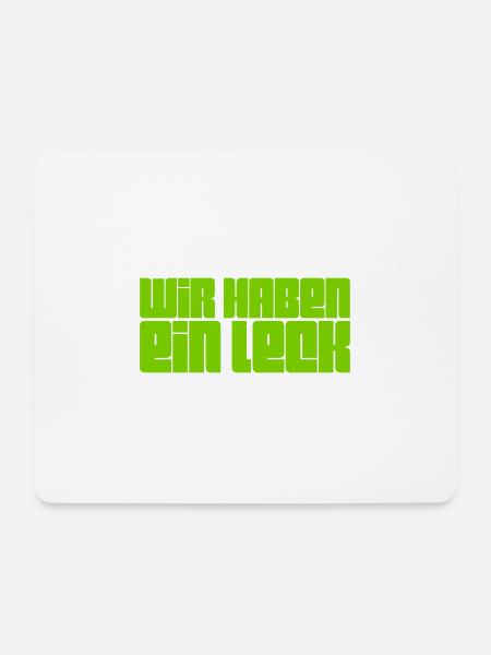 wir haben ein Leck - Mousepad (Querformat) - Weiß