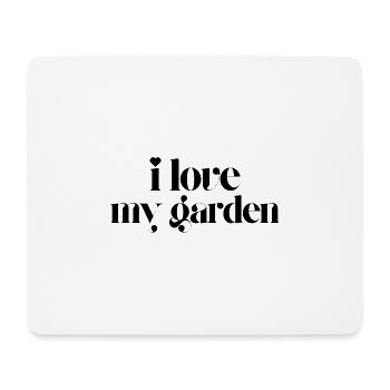 i love my garden - Mouse Pad (horizontal) - white - Front