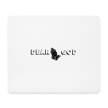 Dear God - Mouse Pad (horizontal) - white - Front