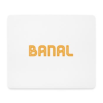 einfach nur banal - Mousepad (Querformat) - Weiß - Vorne