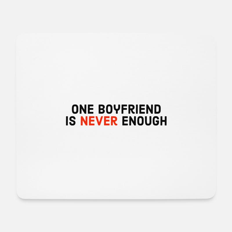 one boyfriend is never enough - Mousepad (Querformat) - Weiß