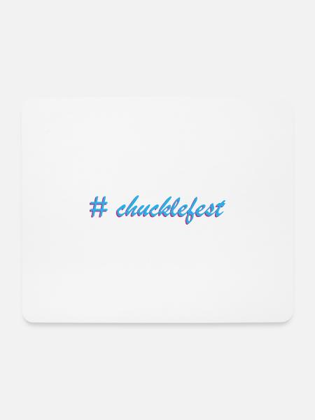 Chucklefest Hatch Tag Slogan - Mousepad (Querformat) - Weiß