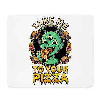 Take Me To Your Pizza Alien - Mousepad (Querformat) - Weiß - Vorne
