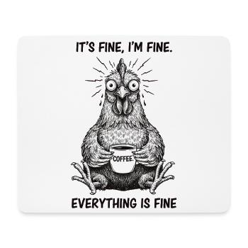 Its Fine Im Fine Coffee Huhn Humor - Mousepad (Querformat) - Weiß - Vorne