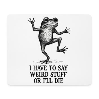 Frosch Spruch Meme Humor Lustig Geschenkidee - Mousepad (Querformat) - Weiß - Vorne
