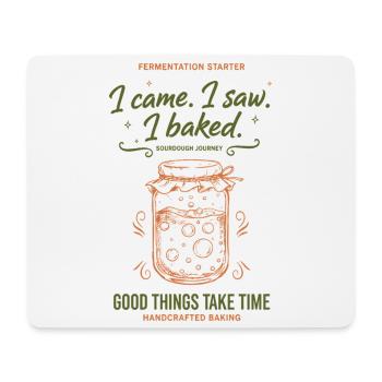 Sauerteig, ich bin gekommen, ich habe gesehen, ich habe Brot gebacken, gebacken. - Mousepad (Querformat) - Weiß - Vorne