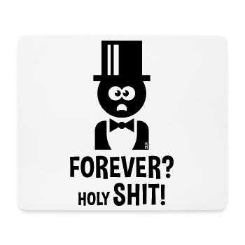 Bräutigam: Forever? Holy Shit! (Hochzeit JGA / B) - Mousepad (Querformat) - Weiß - Vorne