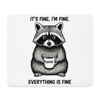Its Fine Im Fine Kaffee Waschbär Humor - Mousepad (Querformat) - Weiß - Vorne