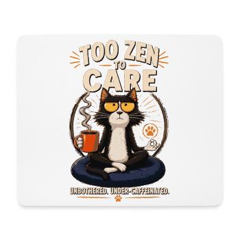 Trop zen pour s’en soucier, Chat - Tapis de souris (format paysage) - blanc - Devant