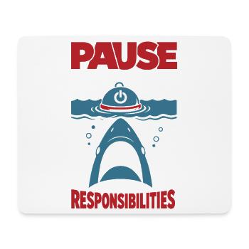 Pause the Game Not My Responsibilities - Mouse Pad (horizontal) - white - Front
