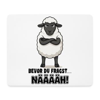  Bevor Du Fragst Nääääh Grummeliges Schaf Für - Mousepad (Querformat) - Weiß - Vorne