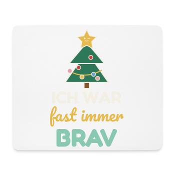 Ich war fast immer brav – Weihnachtsshirt Kinder - Mousepad (Querformat) - Weiß - Vorne