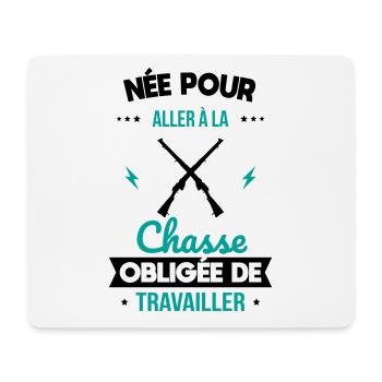 Née pour aller à la chasse Obligée de travailler - Tapis de souris (format paysage) - blanc - Devant