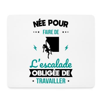 Née pour faire de l'escalade Obligée de travailler - Tapis de souris (format paysage) - blanc - Devant