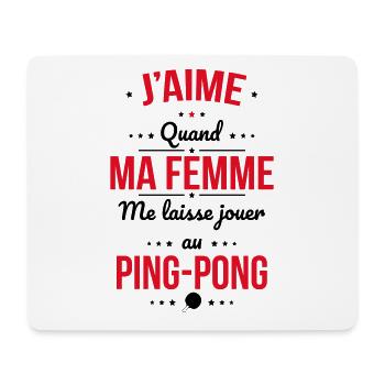 J'aime quand ma femme me laisse jouer au ping-pong - Tapis de souris (format paysage) - blanc - Devant