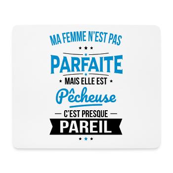 Ma femme n'est pas parfaite mais elle est pêcheuse - Tapis de souris (format paysage) - blanc - Devant