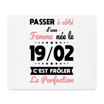 Anniversaire - Née le 19 Février Frôler perfection - Tapis de souris (format paysage) - blanc - Devant