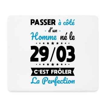 Anniversaire - Né le 29 Mars Frôler perfection - Tapis de souris (format paysage) - blanc - Devant