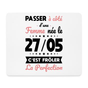 Anniversaire - Née le 27 Mai Frôler perfection - Tapis de souris (format paysage) - blanc - Devant
