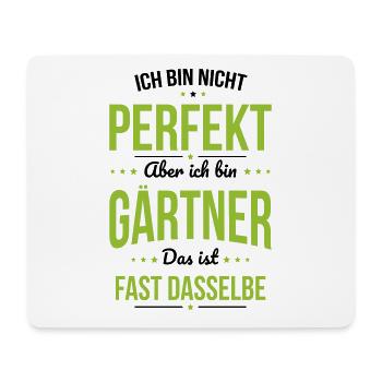 I'm not perfect, but I'm a gardener - Mouse Pad (horizontal) - white - Front
