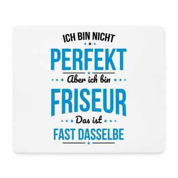 Ich bin nicht perfekt aber ich bin Friseur - Mousepad (Querformat) - Weiß - Vorne