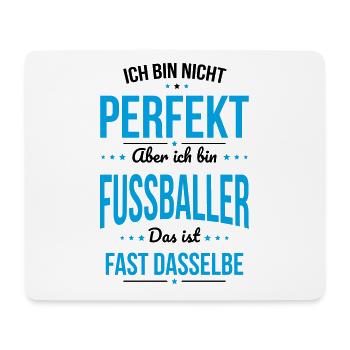 I'm not perfect, but I'm a footballer - Mouse Pad (horizontal) - white - Front