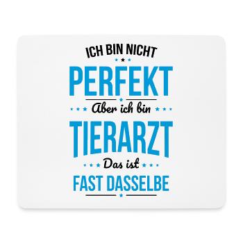 I'm not perfect, but I'm a veterinarian - Mouse Pad (horizontal) - white - Front
